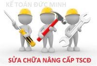 SỬA CHỮA NÂNG CẤP TSCĐ CÓ ĐƯỢC PHÉP ĐƯA VÀO NGUYÊN GIÁ KHÔNG