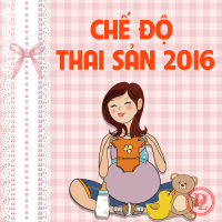 Chế độ thai sản mới nhất bắt đầu từ 01/01/2017