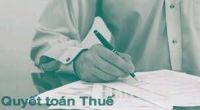 Quyết toán thuế cần chuẩn bị những gì